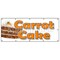 Signmission CARROT CAKE BANNER SIGN carrots sweet cake cream cheese raisins icing B-120 Carrot Cake - alternate 1
